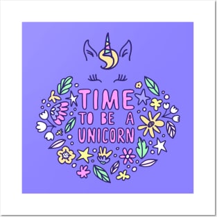 Time To Be Unicorn - Unicorn Lover Quote Posters and Art